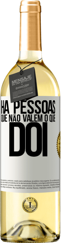 29,95 € Envio grátis | Vinho branco Edição WHITE Há pessoas que não valem o que dói Etiqueta Branca. Etiqueta personalizável Vinho jovem Colheita 2024 Verdejo