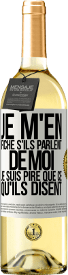 29,95 € Envoi gratuit | Vin blanc Édition WHITE Je m'en fiche s'ils parlent de moi, je suis pire que ce qu'ils disent Étiquette Blanche. Étiquette personnalisable Vin jeune Récolte 2024 Verdejo