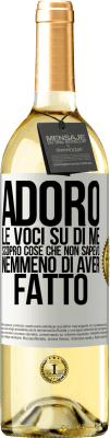 29,95 € Spedizione Gratuita | Vino bianco Edizione WHITE Adoro le voci su di me, scopro cose che non sapevo nemmeno di aver fatto Etichetta Bianca. Etichetta personalizzabile Vino giovane Raccogliere 2023 Verdejo