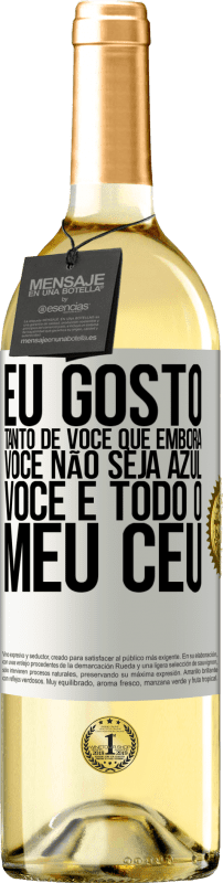 29,95 € Envio grátis | Vinho branco Edição WHITE Eu gosto tanto de você que, embora você não seja azul, você é todo o meu céu Etiqueta Branca. Etiqueta personalizável Vinho jovem Colheita 2025 Verdejo