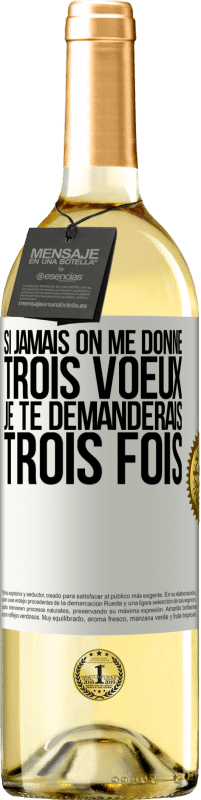 29,95 € Envoi gratuit | Vin blanc Édition WHITE Si jamais on me donne trois voeux, je te demanderais trois fois Étiquette Blanche. Étiquette personnalisable Vin jeune Récolte 2024 Verdejo