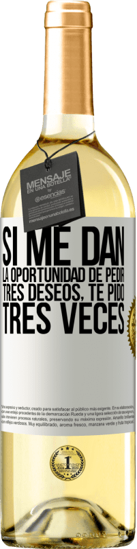 29,95 € Envío gratis | Vino Blanco Edición WHITE Si me dan la oportunidad de pedir tres deseos, te pido tres veces Etiqueta Blanca. Etiqueta personalizable Vino joven Cosecha 2024 Verdejo