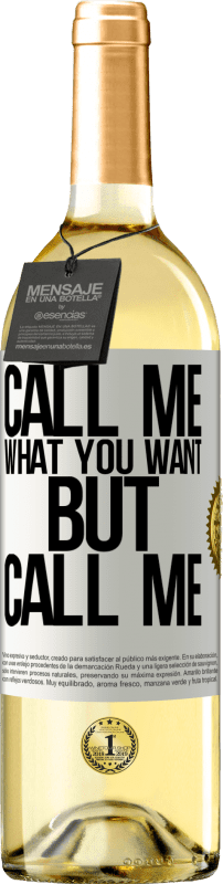 29,95 € 送料無料 | 白ワイン WHITEエディション あなたが欲しいものを私に電話してください、しかし私に電話してください ホワイトラベル. カスタマイズ可能なラベル 若いワイン 収穫 2023 Verdejo