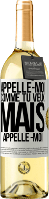 29,95 € Envoi gratuit | Vin blanc Édition WHITE Appelle -moi comme tu veux, mais appelle -moi Étiquette Blanche. Étiquette personnalisable Vin jeune Récolte 2024 Verdejo