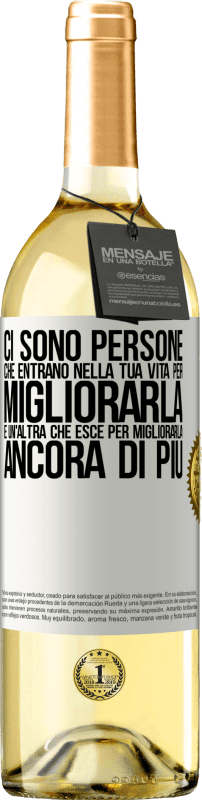 29,95 € Spedizione Gratuita | Vino bianco Edizione WHITE Ci sono persone che entrano nella tua vita per migliorarla e un'altra che esce per migliorarla ancora di più Etichetta Bianca. Etichetta personalizzabile Vino giovane Raccogliere 2024 Verdejo