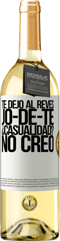 29,95 € 免费送货 | 白葡萄酒 WHITE版 TE DEJO, al revés, JO-DE-TE ¿Casualidad? No creo 白标. 可自定义的标签 青年酒 收成 2023 Verdejo