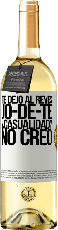 29,95 € Envío gratis | Vino Blanco Edición WHITE TE DEJO, al revés, JO-DE-TE ¿Casualidad? No creo Etiqueta Blanca. Etiqueta personalizable Vino joven Cosecha 2024 Verdejo