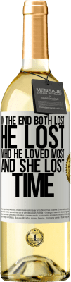 29,95 € Free Shipping | White Wine WHITE Edition In the end, both lost. He lost who he loved most, and she lost time White Label. Customizable label Young wine Harvest 2023 Verdejo