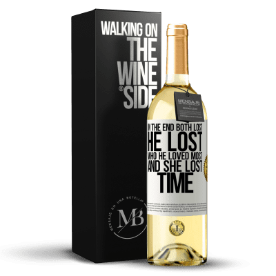 «In the end, both lost. He lost who he loved most, and she lost time» WHITE Edition