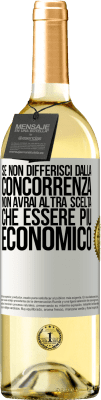 29,95 € Spedizione Gratuita | Vino bianco Edizione WHITE Se non differisci dalla concorrenza, non avrai altra scelta che essere più economico Etichetta Bianca. Etichetta personalizzabile Vino giovane Raccogliere 2024 Verdejo