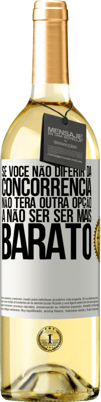 29,95 € Envio grátis | Vinho branco Edição WHITE Se você não diferir da concorrência, não terá outra opção a não ser ser mais barato Etiqueta Branca. Etiqueta personalizável Vinho jovem Colheita 2024 Verdejo