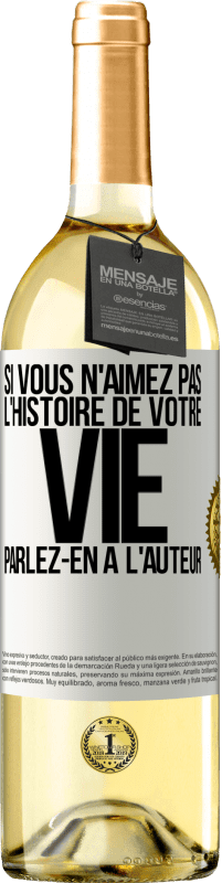 29,95 € Envoi gratuit | Vin blanc Édition WHITE Si vous n'aimez pas l'histoire de votre vie parlez-en à l'auteur Étiquette Blanche. Étiquette personnalisable Vin jeune Récolte 2024 Verdejo