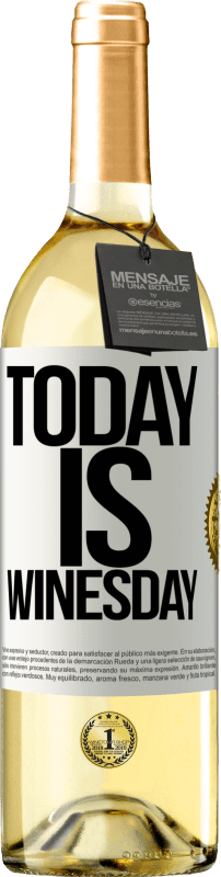 29,95 € Free Shipping | White Wine WHITE Edition Today is winesday! White Label. Customizable label Young wine Harvest 2023 Verdejo