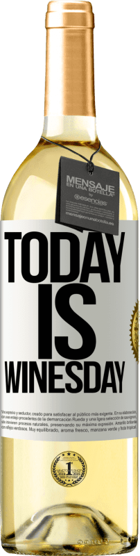 29,95 € Kostenloser Versand | Weißwein WHITE Ausgabe Today is winesday! Weißes Etikett. Anpassbares Etikett Junger Wein Ernte 2023 Verdejo