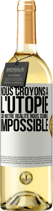 29,95 € Envoi gratuit | Vin blanc Édition WHITE Nous croyons à l'utopie car notre réalité nous semble impossible Étiquette Blanche. Étiquette personnalisable Vin jeune Récolte 2024 Verdejo