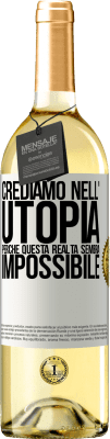 29,95 € Spedizione Gratuita | Vino bianco Edizione WHITE Crediamo nell'utopia perché questa realtà sembra impossibile Etichetta Bianca. Etichetta personalizzabile Vino giovane Raccogliere 2023 Verdejo