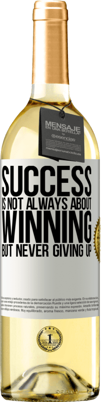 29,95 € Free Shipping | White Wine WHITE Edition Success is not always about winning, but never giving up White Label. Customizable label Young wine Harvest 2024 Verdejo