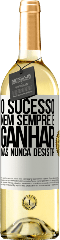 29,95 € Envio grátis | Vinho branco Edição WHITE O sucesso nem sempre é ganhar, mas nunca desistir Etiqueta Branca. Etiqueta personalizável Vinho jovem Colheita 2025 Verdejo