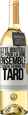 29,95 € Envoi gratuit | Vin blanc Édition WHITE Cette bouteille est pour la boire ensemble. Le cadeau viendra plus tard Étiquette Blanche. Étiquette personnalisable Vin jeune Récolte 2024 Verdejo