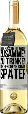 29,95 € Kostenloser Versand | Weißwein WHITE Ausgabe Diese Flasche ist für uns zusammen zu trinken. Das Geschenk kommt später Weißes Etikett. Anpassbares Etikett Junger Wein Ernte 2023 Verdejo