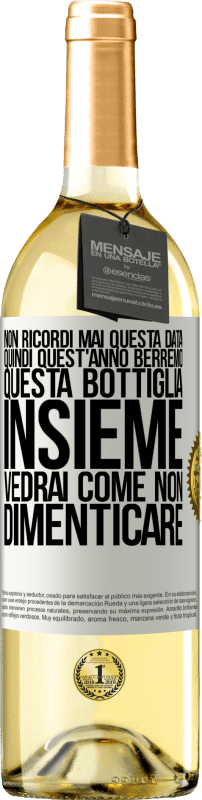 29,95 € Spedizione Gratuita | Vino bianco Edizione WHITE Non ricordi mai questa data, quindi quest'anno berremo questa bottiglia insieme. Vedrai come non dimenticare Etichetta Bianca. Etichetta personalizzabile Vino giovane Raccogliere 2024 Verdejo