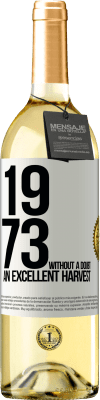 29,95 € Free Shipping | White Wine WHITE Edition 1973. Without a doubt, an excellent harvest White Label. Customizable label Young wine Harvest 2025 Verdejo