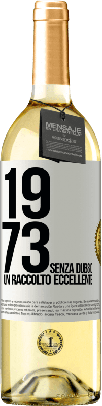 29,95 € Spedizione Gratuita | Vino bianco Edizione WHITE 1973. Senza dubbio, un raccolto eccellente Etichetta Bianca. Etichetta personalizzabile Vino giovane Raccogliere 2024 Verdejo