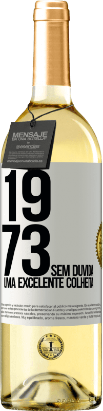 29,95 € Envio grátis | Vinho branco Edição WHITE 1973. Sem dúvida, uma excelente colheita Etiqueta Branca. Etiqueta personalizável Vinho jovem Colheita 2023 Verdejo