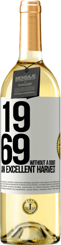 29,95 € Free Shipping | White Wine WHITE Edition 1969. Without a doubt, an excellent harvest White Label. Customizable label Young wine Harvest 2025 Verdejo