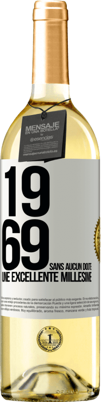 29,95 € Envoi gratuit | Vin blanc Édition WHITE 1969. Sans aucun doute, un excellent millésime Étiquette Blanche. Étiquette personnalisable Vin jeune Récolte 2024 Verdejo