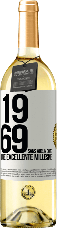 29,95 € Envoi gratuit | Vin blanc Édition WHITE 1969. Sans aucun doute, un excellent millésime Étiquette Blanche. Étiquette personnalisable Vin jeune Récolte 2025 Verdejo
