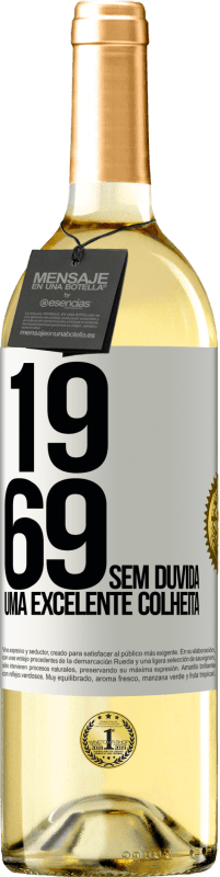 29,95 € Envio grátis | Vinho branco Edição WHITE 1969. Sem dúvida, uma excelente colheita Etiqueta Branca. Etiqueta personalizável Vinho jovem Colheita 2024 Verdejo