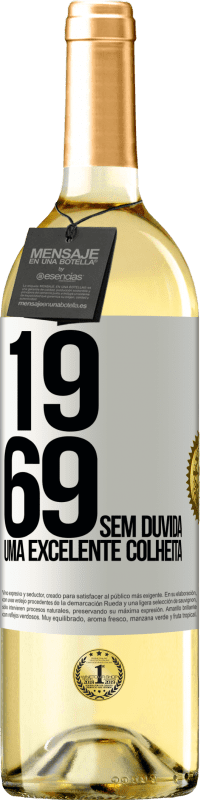 29,95 € Envio grátis | Vinho branco Edição WHITE 1969. Sem dúvida, uma excelente colheita Etiqueta Branca. Etiqueta personalizável Vinho jovem Colheita 2025 Verdejo