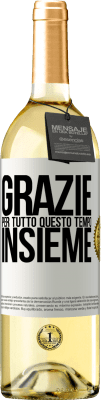 29,95 € Spedizione Gratuita | Vino bianco Edizione WHITE Grazie per tutto questo tempo insieme Etichetta Bianca. Etichetta personalizzabile Vino giovane Raccogliere 2024 Verdejo