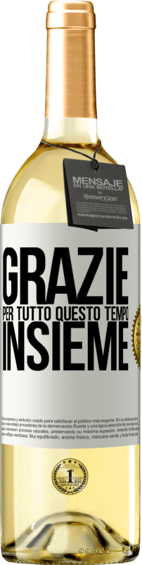 29,95 € Spedizione Gratuita | Vino bianco Edizione WHITE Grazie per tutto questo tempo insieme Etichetta Bianca. Etichetta personalizzabile Vino giovane Raccogliere 2024 Verdejo