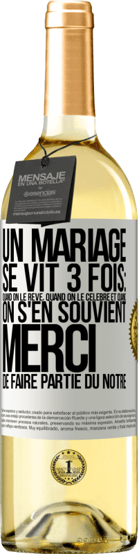 29,95 € Envoi gratuit | Vin blanc Édition WHITE Un mariage se vit 3 fois: quand on le rêve, quand on le célèbre et quand on s'en souvient. Merci de faire partie du nôtre Étiquette Blanche. Étiquette personnalisable Vin jeune Récolte 2024 Verdejo