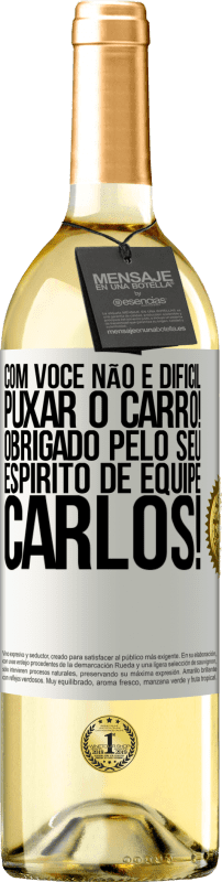 29,95 € Envio grátis | Vinho branco Edição WHITE Com você, não é difícil puxar o carro! Obrigado pelo seu espírito de equipe, Carlos! Etiqueta Branca. Etiqueta personalizável Vinho jovem Colheita 2024 Verdejo