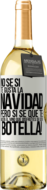 29,95 € Envío gratis | Vino Blanco Edición WHITE No sé si te gusta la navidad, pero sí sé que te gusta el vino. Que disfrutes de esta botella! Etiqueta Blanca. Etiqueta personalizable Vino joven Cosecha 2024 Verdejo