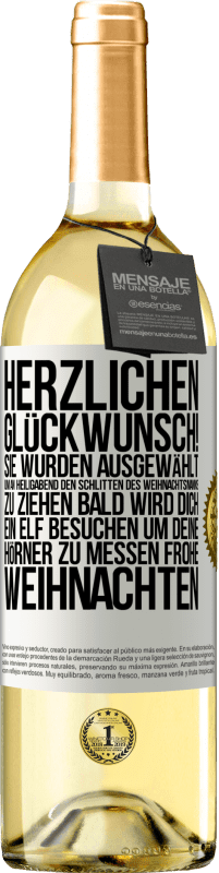 29,95 € Kostenloser Versand | Weißwein WHITE Ausgabe Herzlichen Glückwunsch! Sie wurden ausgewählt, um an Heiligabend den Schlitten des Weihnachtsmanns zu ziehen. Bald wird dich Weißes Etikett. Anpassbares Etikett Junger Wein Ernte 2025 Verdejo