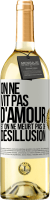 29,95 € Envoi gratuit | Vin blanc Édition WHITE On ne vit pas d'amour, et on ne meurt pas de désillusion Étiquette Blanche. Étiquette personnalisable Vin jeune Récolte 2024 Verdejo