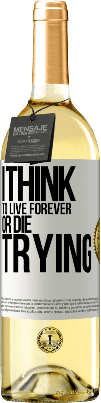 29,95 € Free Shipping | White Wine WHITE Edition I think to live forever, or die trying White Label. Customizable label Young wine Harvest 2022 Verdejo