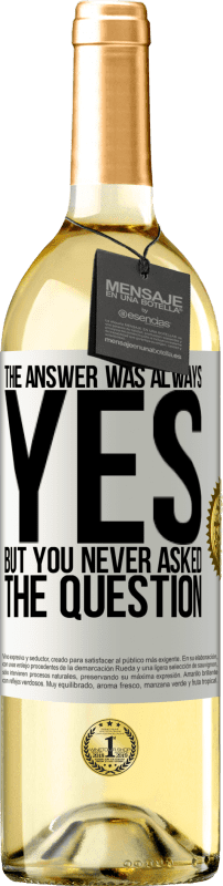 29,95 € 免费送货 | 白葡萄酒 WHITE版 答案总是是。但是你从来没有问过这个问题 白标. 可自定义的标签 青年酒 收成 2023 Verdejo