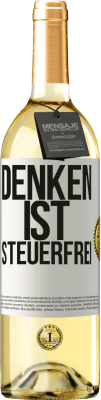 29,95 € Kostenloser Versand | Weißwein WHITE Ausgabe Denken ist steuerfrei Weißes Etikett. Anpassbares Etikett Junger Wein Ernte 2023 Verdejo