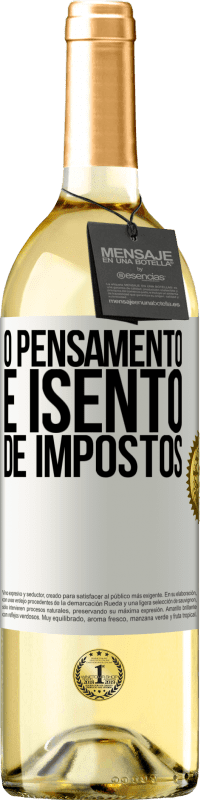 29,95 € Envio grátis | Vinho branco Edição WHITE O pensamento é isento de impostos Etiqueta Branca. Etiqueta personalizável Vinho jovem Colheita 2024 Verdejo