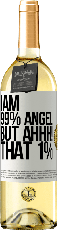 29,95 € Бесплатная доставка | Белое вино Издание WHITE Я ангел на 99%, но аааа! этот 1% Белая этикетка. Настраиваемая этикетка Молодое вино Урожай 2023 Verdejo