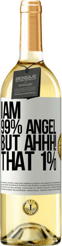 29,95 € Free Shipping | White Wine WHITE Edition I am 99% angel, but ahhh! that 1% White Label. Customizable label Young wine Harvest 2024 Verdejo