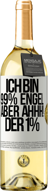 29,95 € Kostenloser Versand | Weißwein WHITE Ausgabe Ich bin 99% Engel aber ahhh! der 1% Weißes Etikett. Anpassbares Etikett Junger Wein Ernte 2024 Verdejo