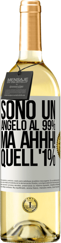 29,95 € Spedizione Gratuita | Vino bianco Edizione WHITE Sono un angelo al 99%, ma ahhh! quell'1% Etichetta Bianca. Etichetta personalizzabile Vino giovane Raccogliere 2024 Verdejo