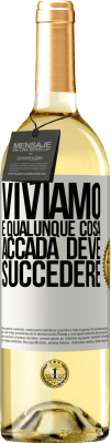 29,95 € Spedizione Gratuita | Vino bianco Edizione WHITE Viviamo E qualunque cosa accada deve succedere Etichetta Bianca. Etichetta personalizzabile Vino giovane Raccogliere 2023 Verdejo