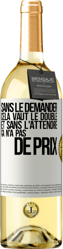 29,95 € Envoi gratuit | Vin blanc Édition WHITE Sans le demander cela vaut le double. Et sans l'attendre ça n'a pas de prix Étiquette Blanche. Étiquette personnalisable Vin jeune Récolte 2024 Verdejo